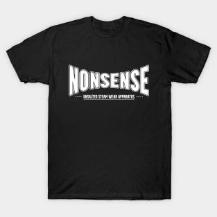 The Nonsense is here T-Shirt